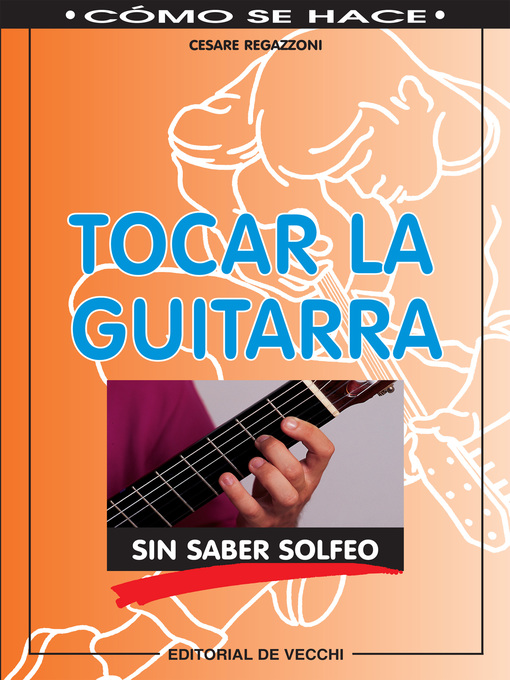 Title details for Tocar la guitarra sin saber solfeo by Cesare Regazzoni - Available